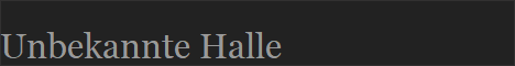 Unbekannte Halle