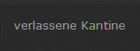 verlassene Kantine